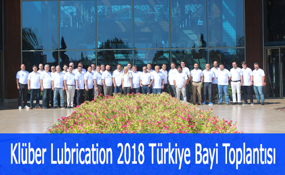 Klüber Lubrication 2018 Türkiye Bayi Toplantısı
